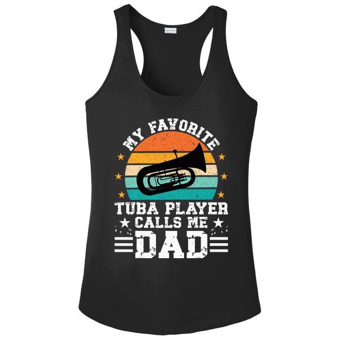 Favorite Tuba Player Dad Tuba Dad Of A Tuba Player Father Ladies PosiCharge Competitor Racerback Tank