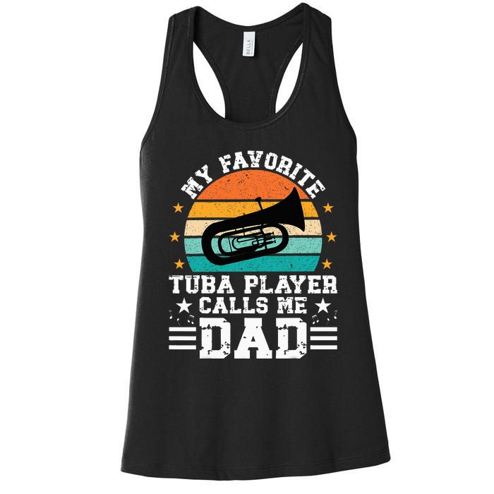 Favorite Tuba Player Dad Tuba Dad Of A Tuba Player Father Women's Racerback Tank