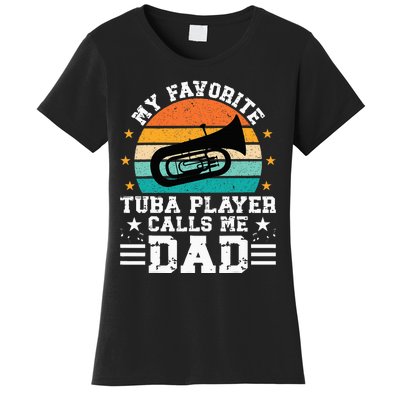 Favorite Tuba Player Dad Tuba Dad Of A Tuba Player Father Women's T-Shirt