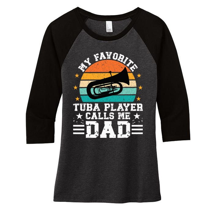 Favorite Tuba Player Dad Tuba Dad Of A Tuba Player Father Women's Tri-Blend 3/4-Sleeve Raglan Shirt