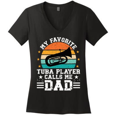 Favorite Tuba Player Dad Tuba Dad Of A Tuba Player Father Women's V-Neck T-Shirt