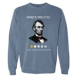 FordS Theater Presidential History Abe Lincoln Garment-Dyed Sweatshirt