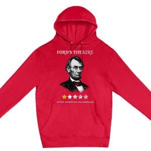 FordS Theater Presidential History Abe Lincoln Premium Pullover Hoodie