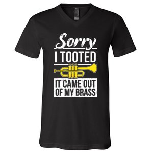 Funny Trumpet Player Brass Band Trumpeter Sorry I Tooted V-Neck T-Shirt