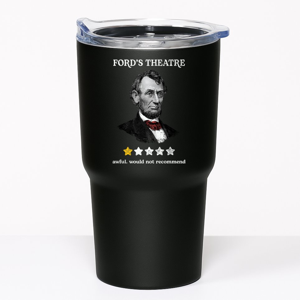 Fords Theater Presidential History Abe Lincoln Funny Tumbler