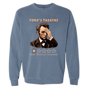 Fords Theater Presidential History Abe Lincoln Funny Garment-Dyed Sweatshirt