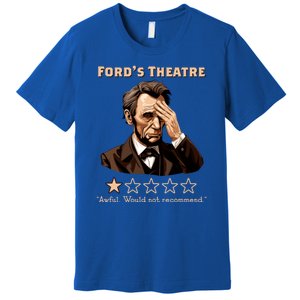 Fords Theater Presidential History Abe Lincoln Funny Premium T-Shirt