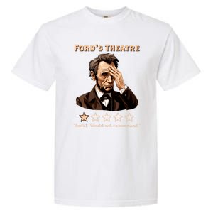 Fords Theater Presidential History Abe Lincoln Funny Garment-Dyed Heavyweight T-Shirt