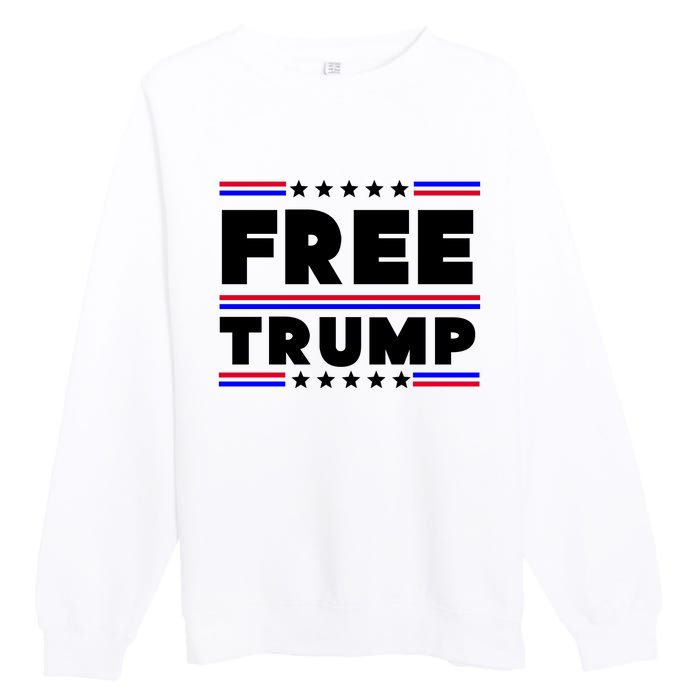 Free Trump Pro Donald Trump Election Premium Crewneck Sweatshirt