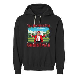 Funny Trump Pajamas ILl Be Home For Christmas Santa Xmas Garment-Dyed Fleece Hoodie