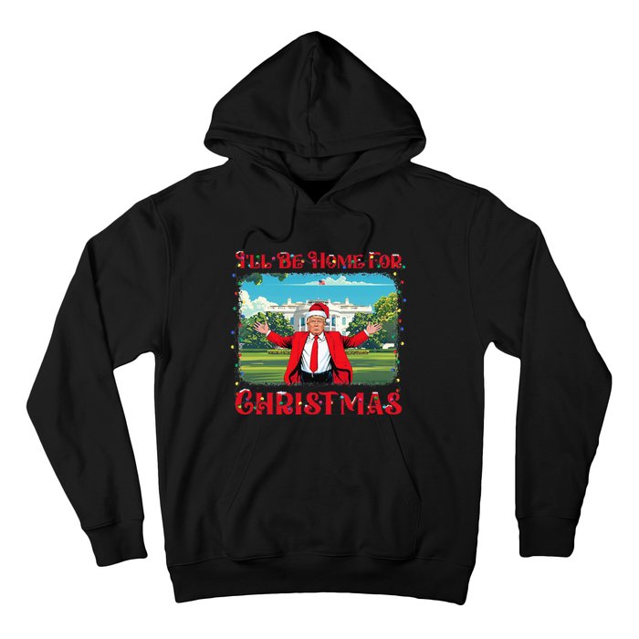 Funny Trump Pajamas ILl Be Home For Christmas Santa Xmas Hoodie