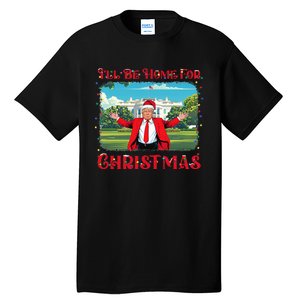 Funny Trump Pajamas ILl Be Home For Christmas Santa Xmas Tall T-Shirt