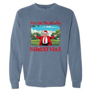 Funny Trump Pajamas ILl Be Home For Christmas Santa Xmas Garment-Dyed Sweatshirt