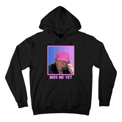 Funny Trump Pink Miss Me Yet Trump 2024 President 2024 Hoodie