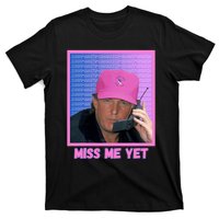 Funny Trump Pink Miss Me Yet Trump 2024 President 2024 T-Shirt