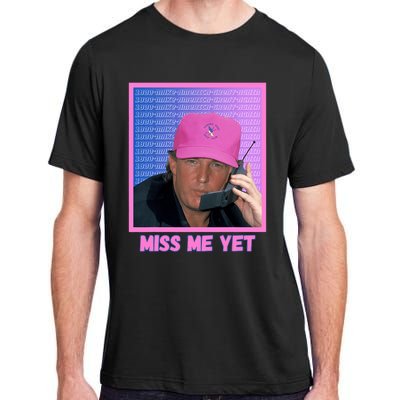 Funny Trump Pink Miss Me Yet Trump 2024 President 2024 Adult ChromaSoft Performance T-Shirt