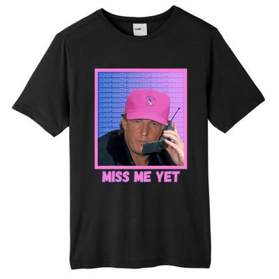 Funny Trump Pink Miss Me Yet Trump 2024 President 2024 Tall Fusion ChromaSoft Performance T-Shirt