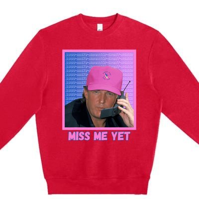 Funny Trump Pink Miss Me Yet Trump 2024 President 2024 Premium Crewneck Sweatshirt