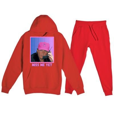 Funny Trump Pink Miss Me Yet Trump 2024 President 2024 Premium Hooded Sweatsuit Set