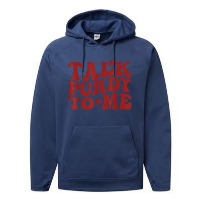 Funny Talk Purdy To Me Feeling Purdy Good Meme Performance Fleece Hoodie