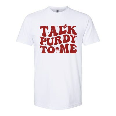 Funny Talk Purdy To Me Feeling Purdy Good Meme Softstyle CVC T-Shirt