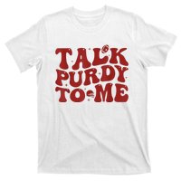 Funny Talk Purdy To Me Feeling Purdy Good Meme T-Shirt