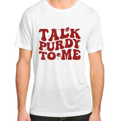 Funny Talk Purdy To Me Feeling Purdy Good Meme Adult ChromaSoft Performance T-Shirt