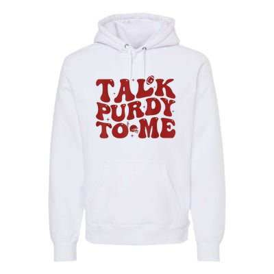 Funny Talk Purdy To Me Feeling Purdy Good Meme Premium Hoodie