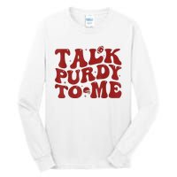 Funny Talk Purdy To Me Feeling Purdy Good Meme Tall Long Sleeve T-Shirt