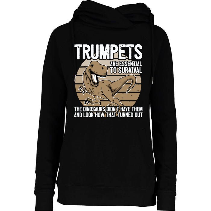 Funny Trumpet Player Saying Dinosaur Trumpets Are Essential Womens Funnel Neck Pullover Hood