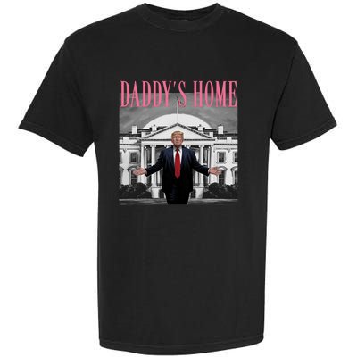 Funny Trump Pink Daddys Home  Trump 2024 Garment-Dyed Heavyweight T-Shirt