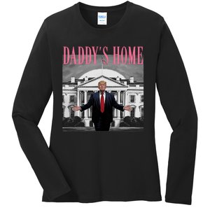 Funny Trump Pink Daddys Home  Trump 2024 Ladies Long Sleeve Shirt