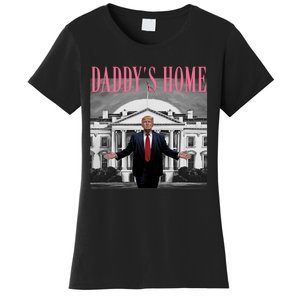 Funny Trump Pink Daddys Home  Trump 2024 Women's T-Shirt