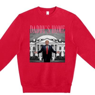 Funny Trump Pink Daddys Home  Trump 2024 Premium Crewneck Sweatshirt