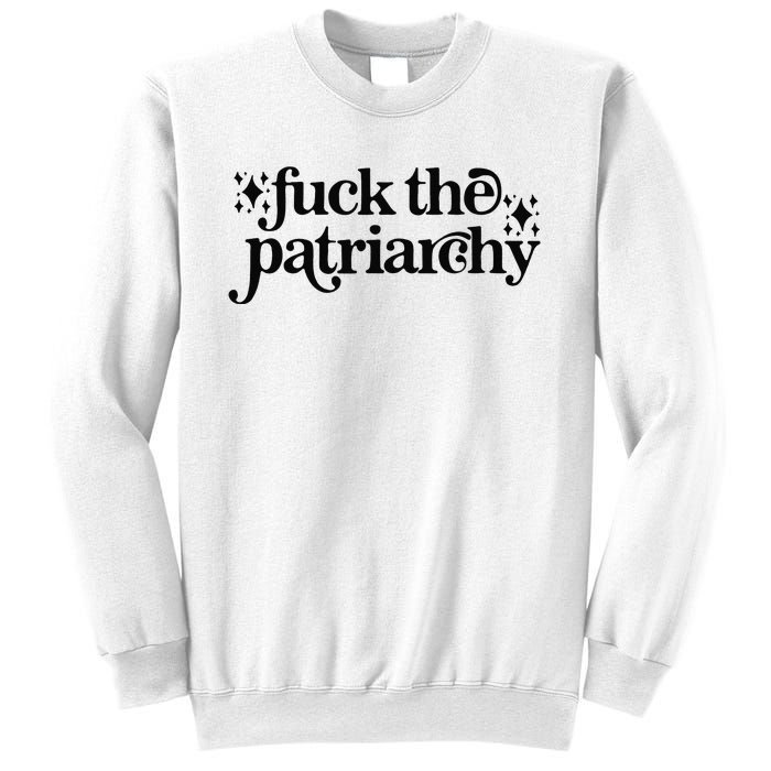 Fuck the Patriarchy Vintage Feminist ' right Sweatshirt