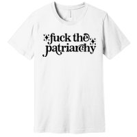 Fuck the Patriarchy Vintage Feminist ' right Premium T-Shirt