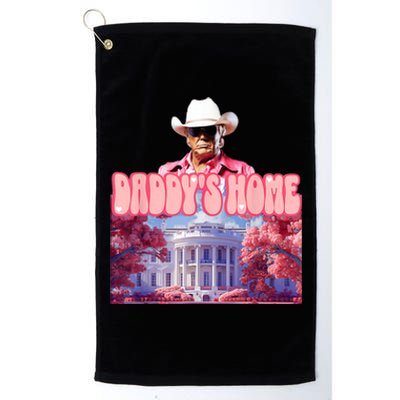 Funny Trump Pink Daddys Home  Trump 2024 Platinum Collection Golf Towel