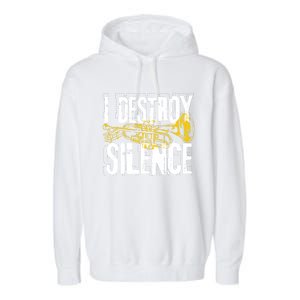 Funny Trumpet Player Marching Band Silence Destroyer Gift Garment-Dyed Fleece Hoodie