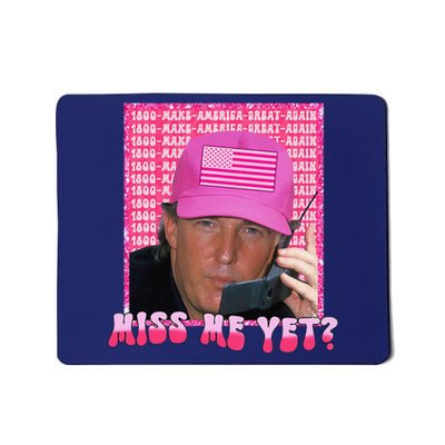 Funny Trump Pink Miss Me Yet Trump 2024 President 2024 Mousepad