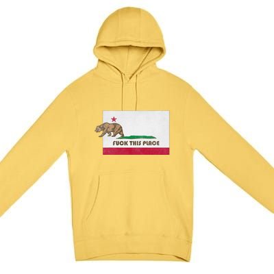 Fuck This Place California Republic Flag Funny The Bear Premium Pullover Hoodie