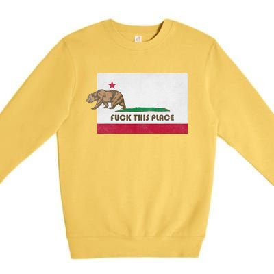 Fuck This Place California Republic Flag Funny The Bear Premium Crewneck Sweatshirt