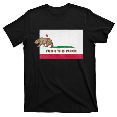 Fuck This Place California Republic Flag Funny The Bear T-Shirt