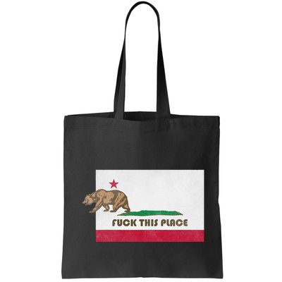 Fuck This Place California Republic Flag Funny The Bear Bag