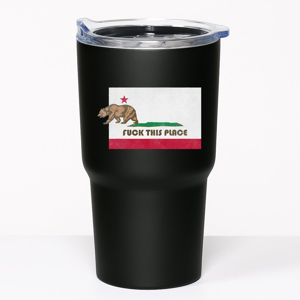 Fuck This Place California Republic Flag Funny The Bear Tumbler