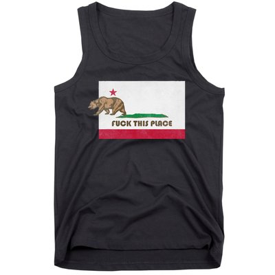 Fuck This Place California Republic Flag Funny The Bear Tank Top