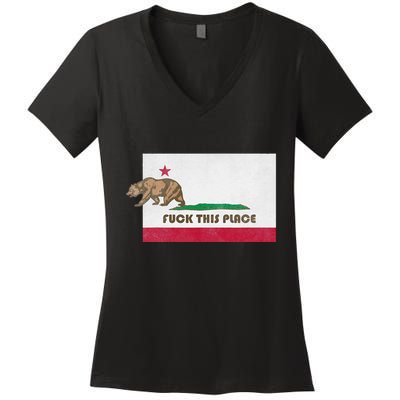 Fuck This Place California Republic Flag Funny The Bear Women's V-Neck T-Shirt