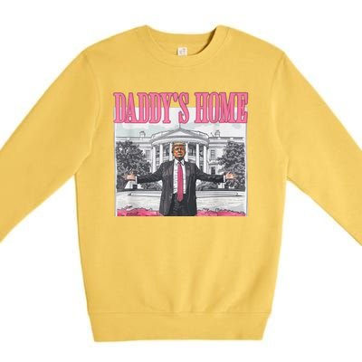 Funny Trump Pink Daddys Home  Trump 2024 Premium Crewneck Sweatshirt