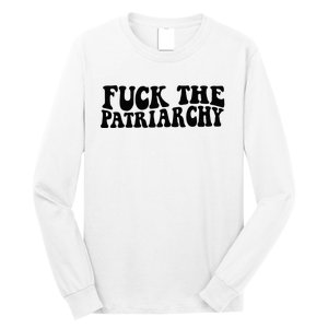 Fuck The Patriarchy Groovy Women Long Sleeve Shirt