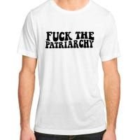 Fuck The Patriarchy Groovy Women Adult ChromaSoft Performance T-Shirt