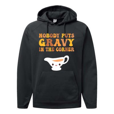 Funny Thanksgiving Puns Nobody puts gravy in the corner Performance Fleece Hoodie